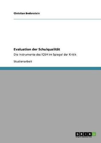 Cover image for Evaluation der Schulqualitat: Die Instrumente des IQSH im Spiegel der Kritik