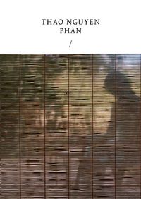 Cover image for Thao Nguyen Phan: Reincarnations of Shadows