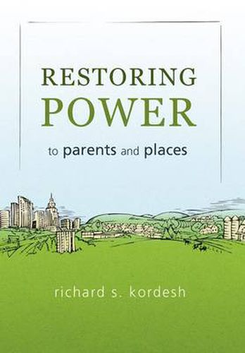 Cover image for Restoring Power to Parents and Places