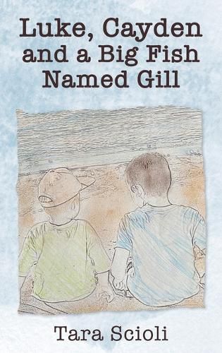 Cover image for Luke, Cayden and a Big Fish Named Gill