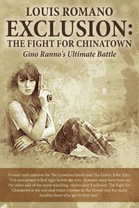 Cover image for Exclusion: The Fight for Chinatown: Gino Ranno's Ultimate Battle