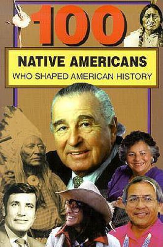 Cover image for 100 Native Americans Who Shaped American History