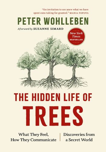Cover image for The Hidden Life of Trees: What They Feel, How They Communicate--Discoveries from a Secret World