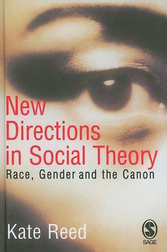 Cover image for New Directions in Social Theory: Race, Gender and the Canon