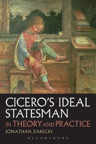 Cover image for Cicero's Ideal Statesman in Theory and Practice