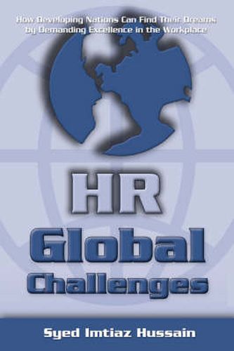 Cover image for HR Global Challenges: How Developing Nations Can Find Their Dreams by Demanding Excellence in the Workplace