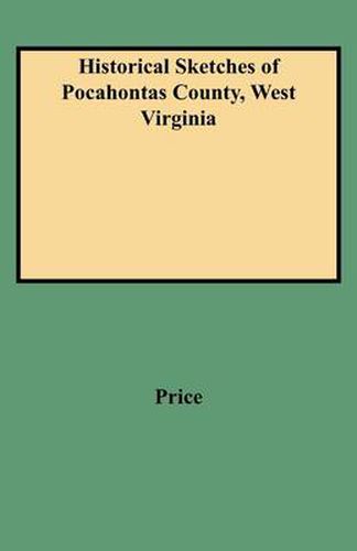 Cover image for Historical Sketches of Pocahontas County, West Virginia