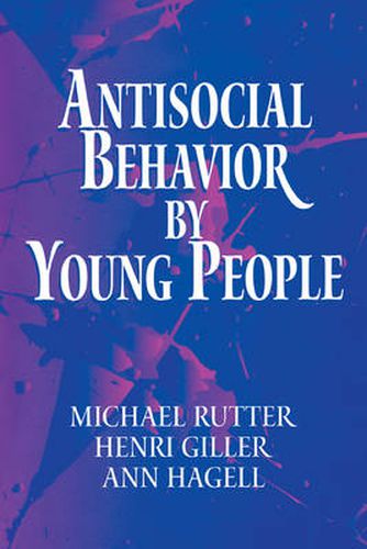 Cover image for Antisocial Behavior by Young People: A Major New Review