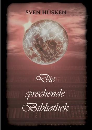 Cover image for Die sprechende Bibliothek