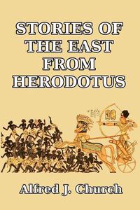 Cover image for Stories of the East from Herodotus