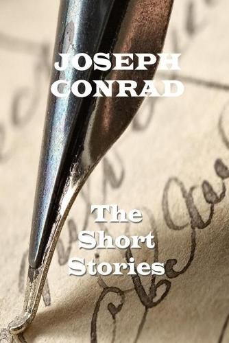 Cover image for The Short Stories Of Joseph Conrad