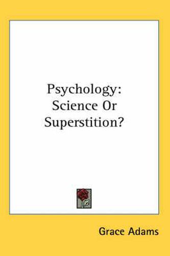 Cover image for Psychology: Science or Superstition?