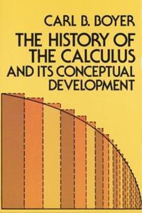 Cover image for The History of the Calculus and Its Conceptual Development