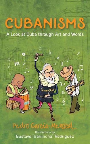 Cover image for Cubanisms: A Look at Cuba Through Art and Words