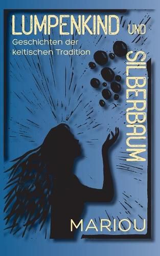 Cover image for Lumpenkind und Silberbaum: Geschichten der keltischen Tradition