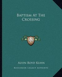 Cover image for Baptism at the Crossing