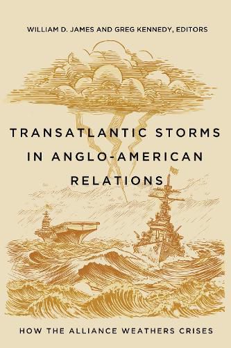 Cover image for Transatlantic Storms in Anglo-American Relations