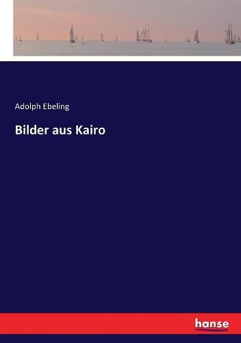 Cover image for Bilder aus Kairo