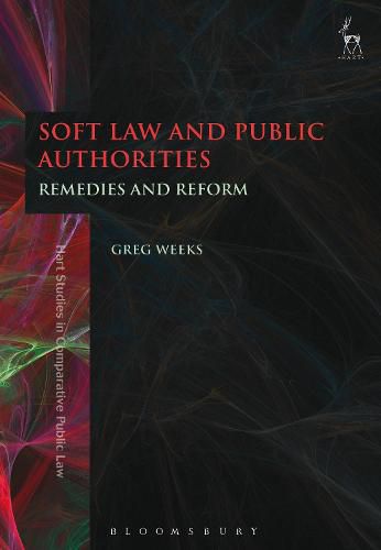 Cover image for Soft Law and Public Authorities: Remedies and Reform