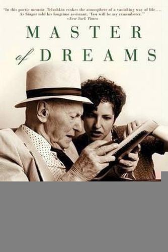 Master of Dreams: A Memoir of Isaac Bashevis, Singer