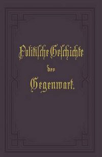 Cover image for Politische Geschichte Der Gegenwart: XVI. Das Jahr 1882