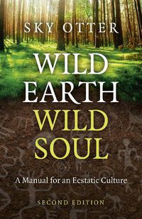 Cover image for Wild Earth, Wild Soul (2nd Edition)