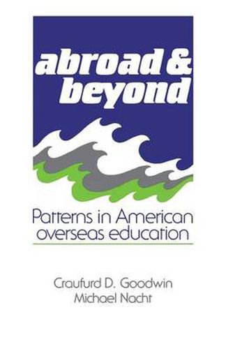 Cover image for Abroad and Beyond: Patterns in American Overseas Education