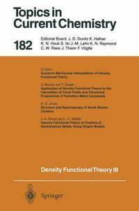 Cover image for Density Functional Theory III: Interpretation, Atoms, Molecules and Clusters