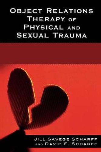 Object Relations Therapy of Physical and Sexual Trauma