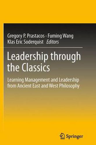 Cover image for Leadership through the Classics: Learning Management and Leadership from Ancient East and West Philosophy