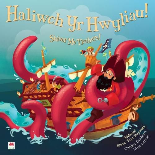 Cover image for Haliwch yr Hwyliau! / Shiver Me Timbers!