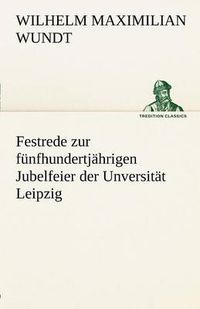 Cover image for Festrede Zur Funfhundertjahrigen Jubelfeier Der Unversitat Leipzig