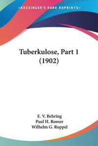 Cover image for Tuberkulose, Part 1 (1902)