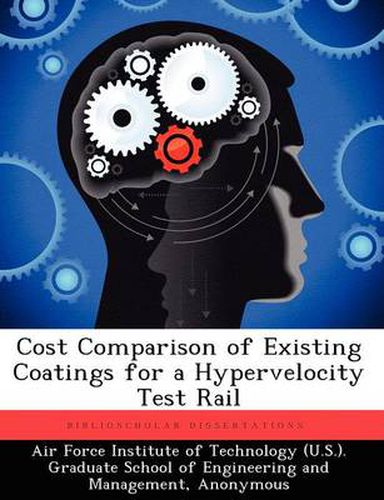 Cover image for Cost Comparison of Existing Coatings for a Hypervelocity Test Rail