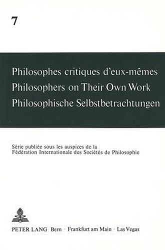 Cover image for Philosophes Critiques D'Eux-Memes. Philosophers on Their Own Work. Philosophische Selbstbetrachtungen
