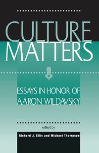 Cover image for Culture Matters: Essays In Honor Of Aaron Wildavsky