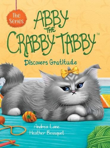 Cover image for Abby the Crabby Tabby: Discovers Gratitude