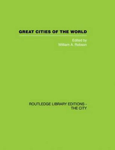 Cover image for Great Cities of the World: Their government, Politics and Planning