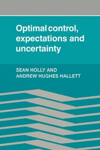 Cover image for Optimal Control, Expectations and Uncertainty