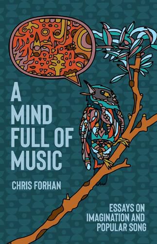 Cover image for A Mind Full of Music: Meditations on Imagination and Popular Song