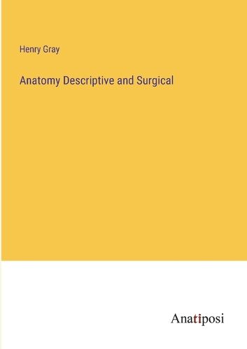 Cover image for Anatomy Descriptive and Surgical