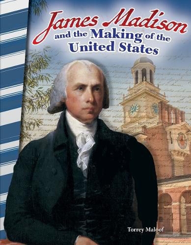 Cover image for James Madison and the Making of the United States