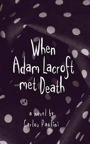 Cover image for When Adam Lacroft Met Death