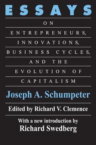 Cover image for Essays: On Entrepreneurs, Innovations, Business Cycles and the Evolution of Capitalism