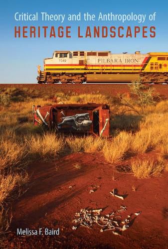 Cover image for Critical Theory and the Anthropology of Heritage Landscapes