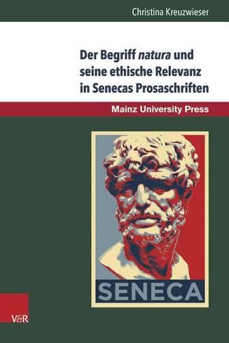 Cover image for Der Begriff natura und seine ethische Relevanz in Senecas Prosaschriften