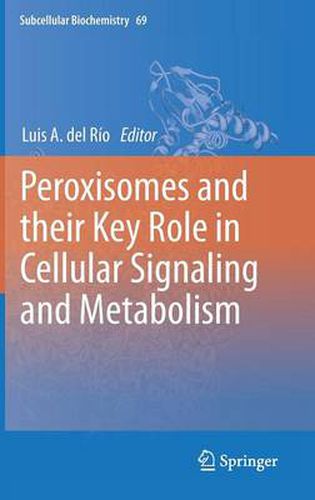 Cover image for Peroxisomes and their Key Role in Cellular Signaling and Metabolism