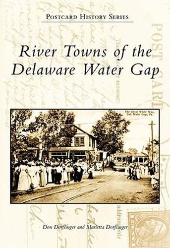 Cover image for River Towns of the Delaware Water Gap