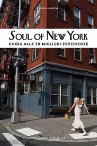 Cover image for Soul of New York (Italian): Guida Alle 30 Migliori Esperienze