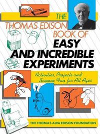 Cover image for The Thomas Edison Book of Easy and Incredible Experiments